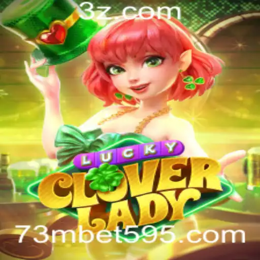 Explorando o Fascinante Jogo LuckyCloverLady e a Palpitante Aposta de 73m
